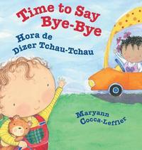 bokomslag Time to Say Bye-Bye / Hora de Dizer Tchau-Tchau