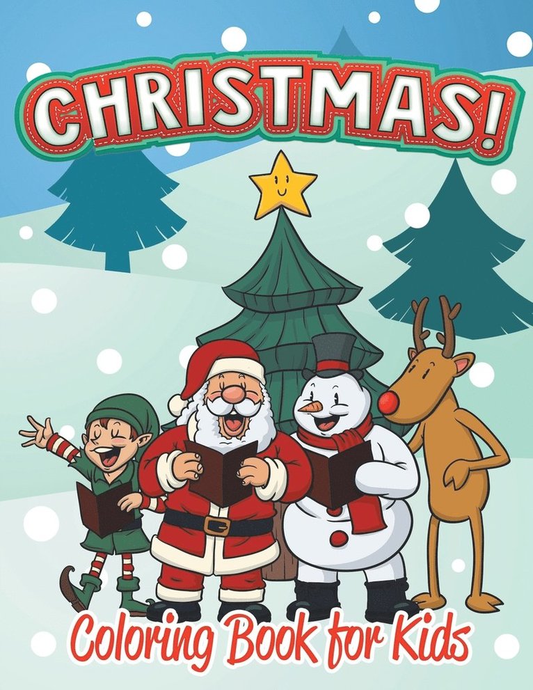 Christmas Coloring Book for Kids (Holiday Coloring Books For Kids 1) 1