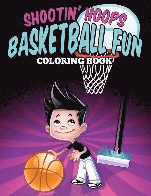 bokomslag Shootin' Hoops - Basketball Fun Coloring Book