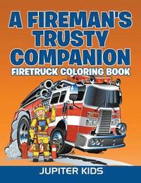 bokomslag A Fireman's Trusty Companion