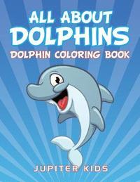bokomslag All About Dolphins