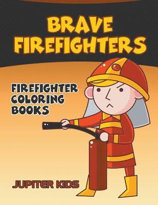 bokomslag Brave Firefighters