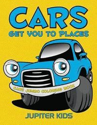 bokomslag Cars Get You To Places