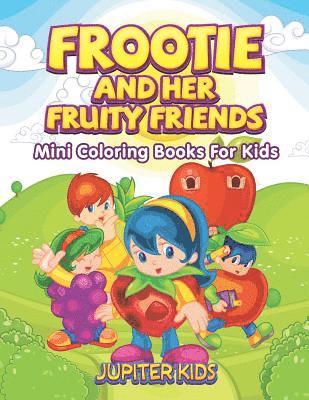 bokomslag Frootie and Her Fruity Friends