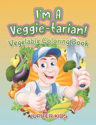 I'm A Veggie-tarian! 1