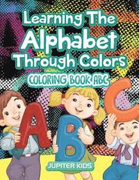 bokomslag Learning The Alphabet Through Colors