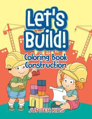 bokomslag Let's Build!