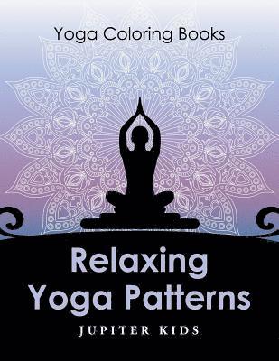 bokomslag Relaxing Yoga Patterns