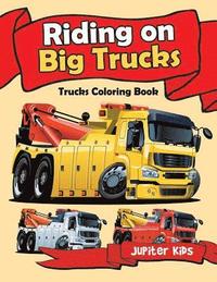 bokomslag Riding on Big Trucks