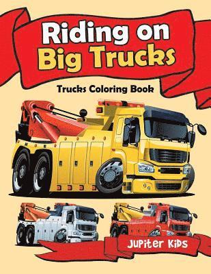 bokomslag Riding on Big Trucks