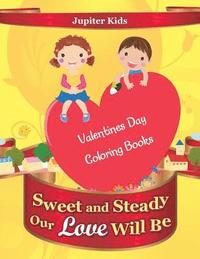 bokomslag Sweet and Steady Our Love Will Be