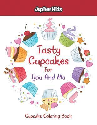 bokomslag Tasty Cupcakes For You And Me
