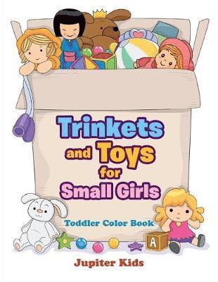 bokomslag Trinkets and Toys for Small Girls