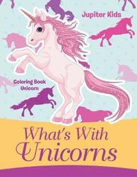 bokomslag What's With Unicorns