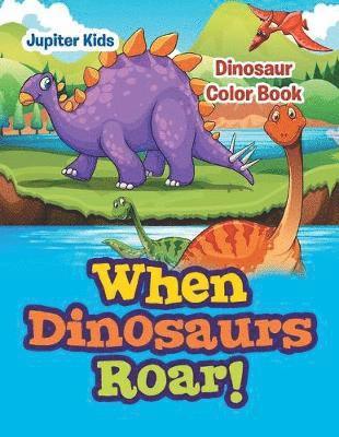 bokomslag When Dinosaurs Roar!