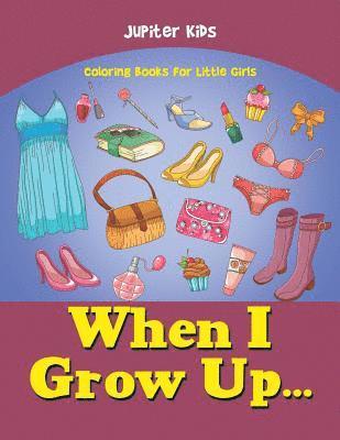 When I Grow Up... 1