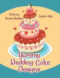 bokomslag Yummy Wedding Cake Designs
