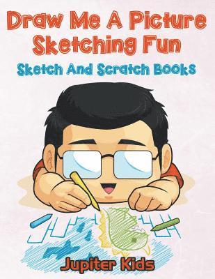 Draw Me A Picture Sketching Fun 1