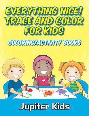 bokomslag Everything Nice! Trace And Color For Kids