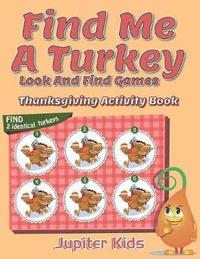 bokomslag Find Me A Turkey Look And Find Games