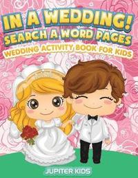 bokomslag In A Wedding! Search A Word Pages