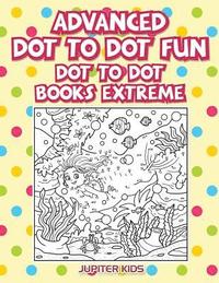 bokomslag Advanced Dot To Dot Fun
