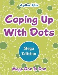 bokomslag Coping Up With Dots Mega Edition