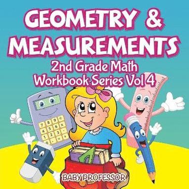 bokomslag Geometry & Measurements 2nd Grade Math Workbook Series Vol 4