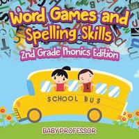 bokomslag Word Games and Spelling Skills 2nd Grade Phonics Edition