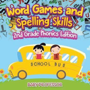 bokomslag Word Games and Spelling Skills 2nd Grade Phonics Edition
