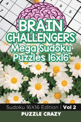 bokomslag Brain Challengers Mega Sudoku Puzzles 16x16 Vol 2