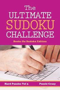 bokomslag The Ultimate Soduku Challenge (Hard Puzzles) Vol 3