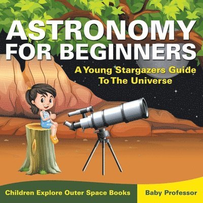 Astronomy For Beginners 1