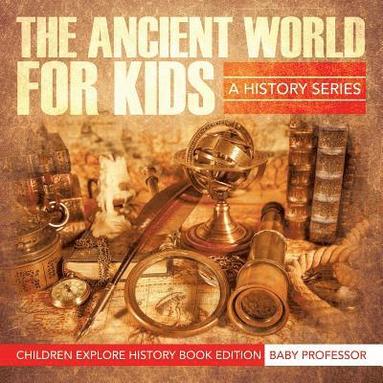 bokomslag Ancient World For Kids
