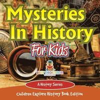 bokomslag Mysteries In History For Kids