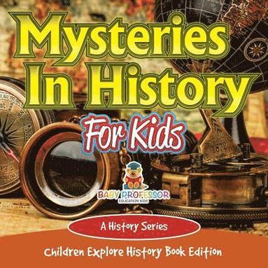 bokomslag Mysteries In History For Kids