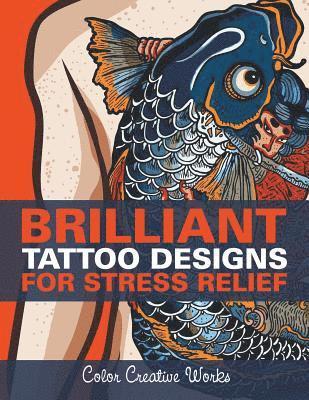 bokomslag Brilliant Tattoo Designs For Stress Relief