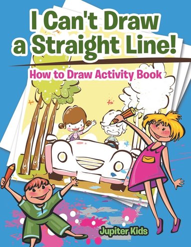 bokomslag I Can't Draw a Straight Line! How to Draw Activity Book