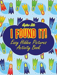 bokomslag I Found It! Easy Hidden Pictures Activity Book