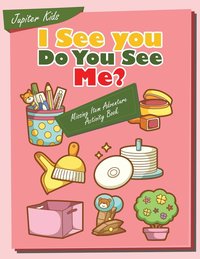 bokomslag I see you, Do You See Me? Missing Item Adventure Activity Book