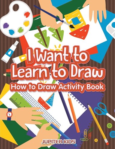 bokomslag I Want to Learn to Draw