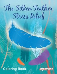 bokomslag Silken Feather Stress Relief Coloring Book