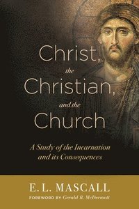 bokomslag Christ, the Christian, and the Church