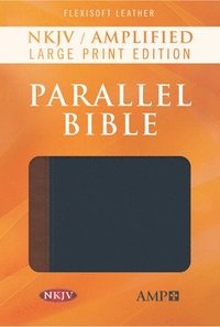 bokomslag NKJV Amp Parallel Bible LGPT Flexisoft