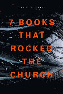 bokomslag 7 Books That Rocked The Church