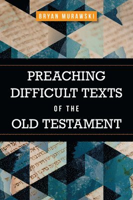 bokomslag Preaching Difficult Texts of the Old Testament