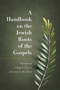 bokomslag A Handbook on the Jewish Roots of the Gospels
