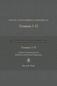 bokomslag Preacher's Hebrew Companion to Genesis 1--11