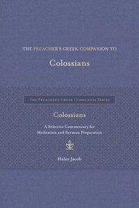 bokomslag The Preacher's Greek Companion to Colossians