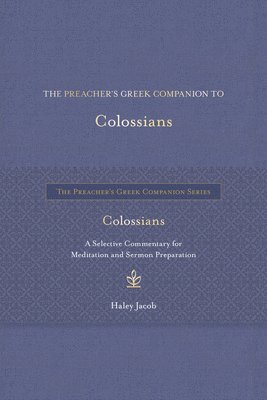 bokomslag The Preacher's Greek Companion to Colossians